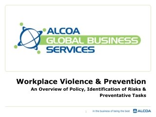 Workplace Violence & Prevention An Overview of Policy, Identification of Risks &