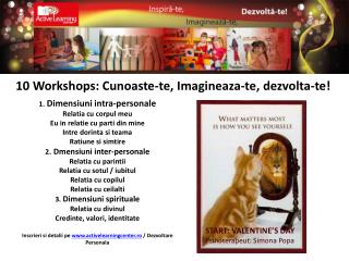10 Workshops: Cunoaste-te, Imagineaza-te, dezvolta-te!