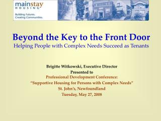 Beyond the Key to the Front Door Helping People with Complex Needs Succeed as Tenants