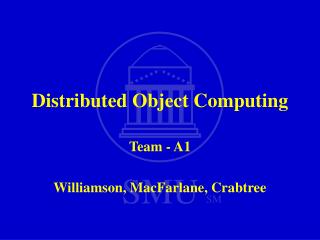 Distributed Object Computing