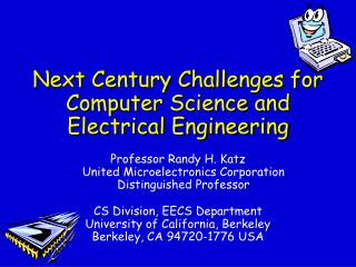 Next Century Challenges for Computer Science and Electrical Engineering