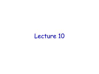 Lecture 10