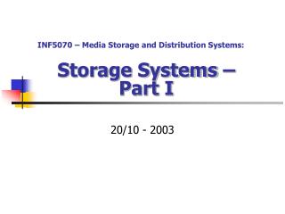 Storage Systems – Part I