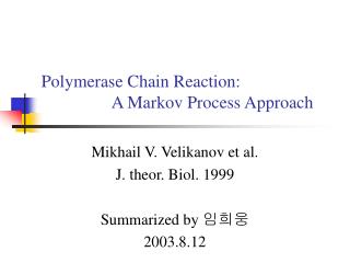 Polymerase Chain Reaction: 		A Markov Process Approach