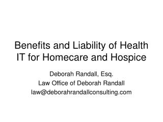 Benefits and Liability of Health IT for Homecare and Hospice