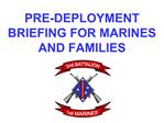 PRE-DEPLOYMENT BRIEFING FOR MARINES AND FAMILIES
