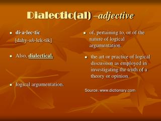 Dialectic(al) –adjective