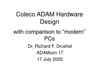 Coleco ADAM Hardware Design with comparison to “modern” PCs