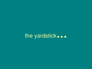 the yardstick ...