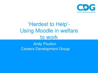 ‘Hardest to Help’- Using Moodle in welfare to work