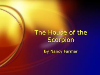 The House of the Scorpion