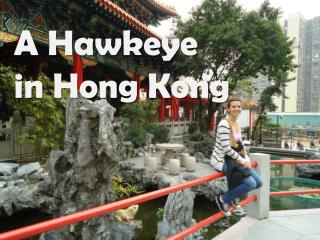 A Hawkeye in Hong Kong