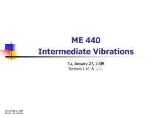 ME 440 Intermediate Vibrations