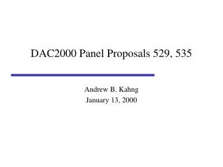 DAC2000 Panel Proposals 529, 535