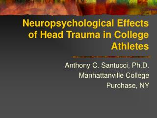 Neuropsychological Effects of Head Trauma in College Athletes
