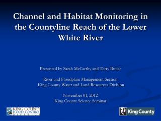 Channel and Habitat Monitoring in the Countyline Reach of the Lower White River
