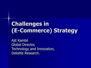 Challenges in (E-Commerce) Strategy