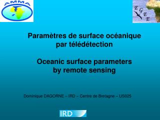 Paramètres de surface océanique par télédétection Oceanic surface parameters by remote sensing