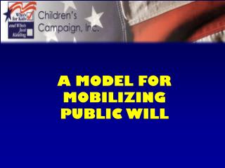 A MODEL FOR MOBILIZING PUBLIC WILL