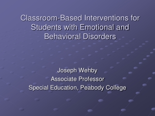 Classroom-Based Interventions for Students with Emotional and Behavioral Disorders