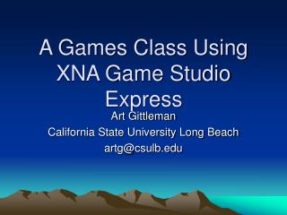 A Games Class Using XNA Game Studio Express