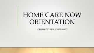 HOME CARE NOW ORIENTATION