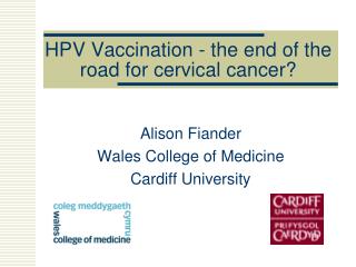HPV Vaccination - the end of the road for cervical cancer?