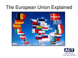 The European Union Explained