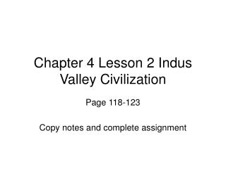 Chapter 4 Lesson 2 Indus Valley Civilization