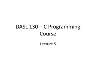 DASL 130 – C Programming Course