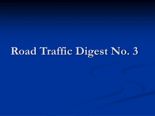 Road Traffic Digest No. 3