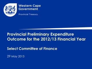 Preliminary Expenditure outcome for 2012/13 as at 31 March 2013