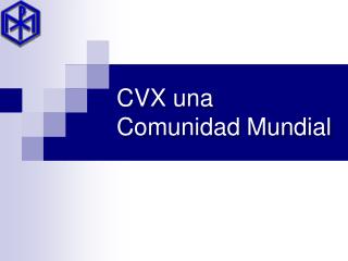CVX una Comunidad Mundial