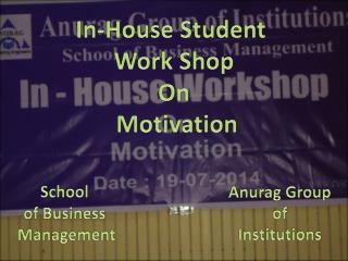 In-House Student Work Shop On Motivation