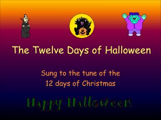 The Twelve Days of Halloween