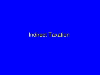 Indirect Taxation