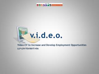 V.I.D.E.O. Video-CV to Increase and Develop Employment Opportunities