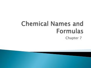 Chemical Names and Formulas