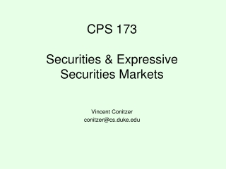 CPS 173 Securities & Expressive Securities Markets