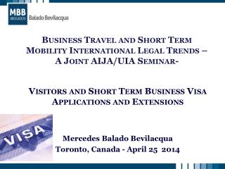 Visitors and Short Term Business Visa Applications and Extensions Mercedes Balado Bevilacqua