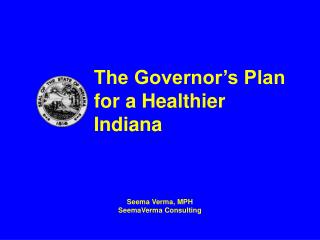 The Governor’s Plan for a Healthier Indiana