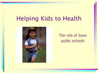 Helping Kids to Health