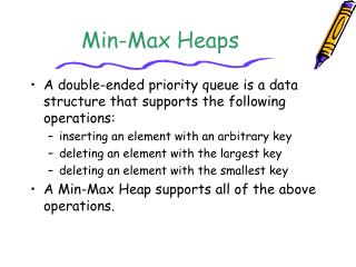 Min-Max Heaps