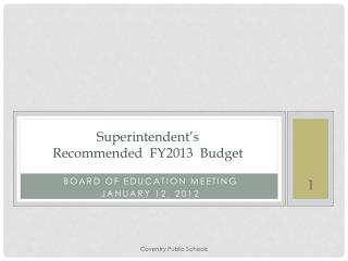 Superintendent’s Recommended FY2013 Budget
