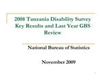 2008 Tanzania Disability Survey Key Results and Last Year GBS Review