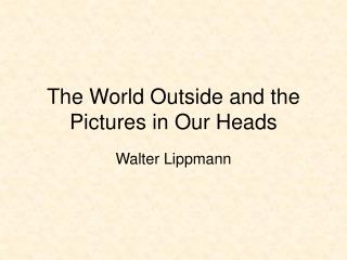 The World Outside and the Pictures in Our Heads