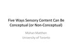 Five Ways Sensory Content Can Be Conceptual or Non-Conceptual