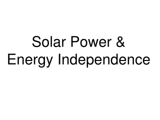 Solar Power & Energy Independence