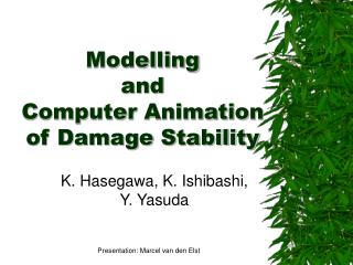 Modelling and Computer Animation of Damage Stability