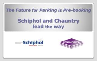 The Future for Parking is Pre-booking Schiphol and Chauntry lead the way